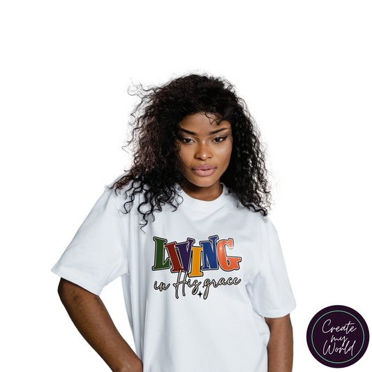 Living in His Grace Tee