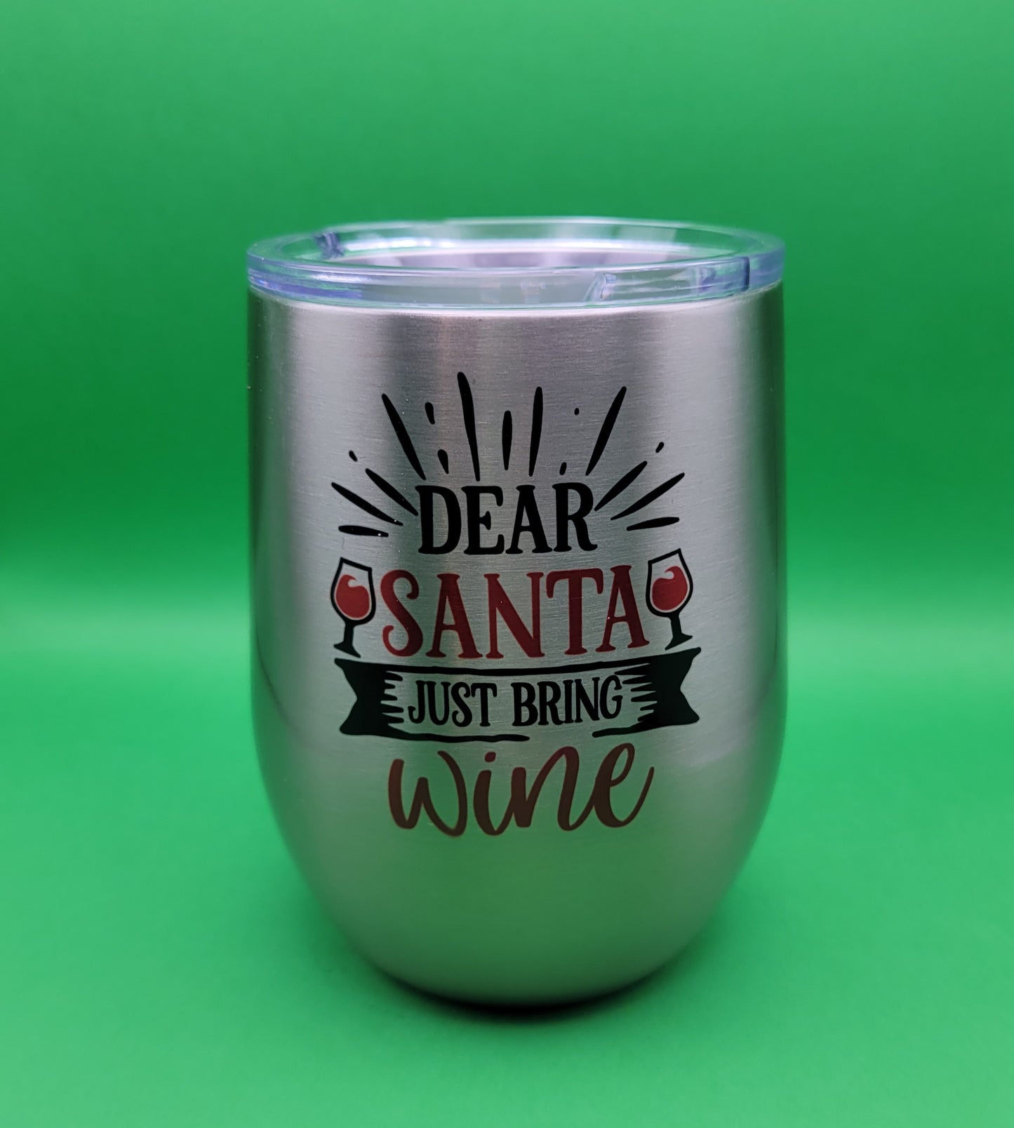 Dear Santa Just Bring Wine Stainless Steel Wine Tumbler