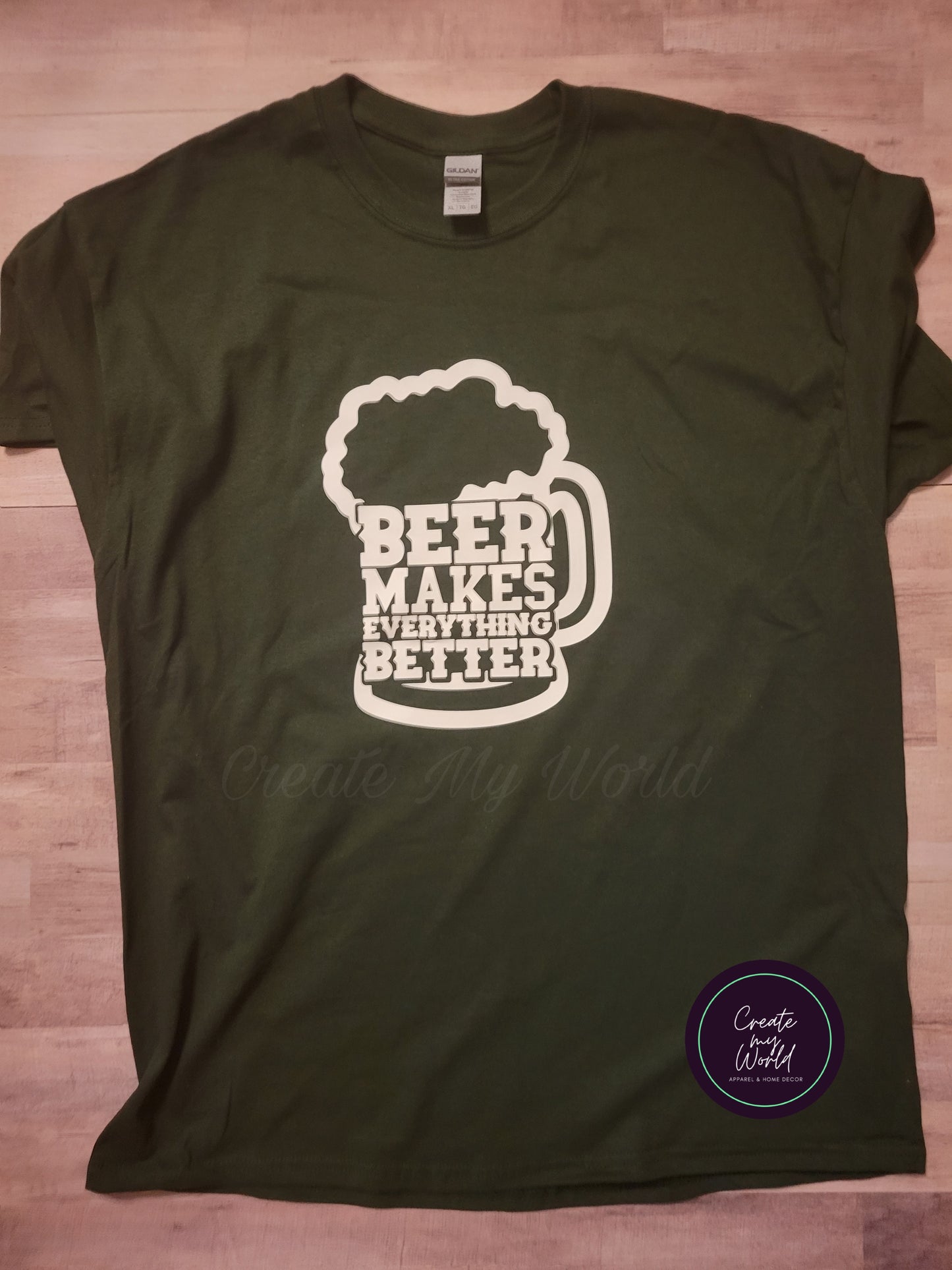 Beer Makes Everything Better Forest Green/White