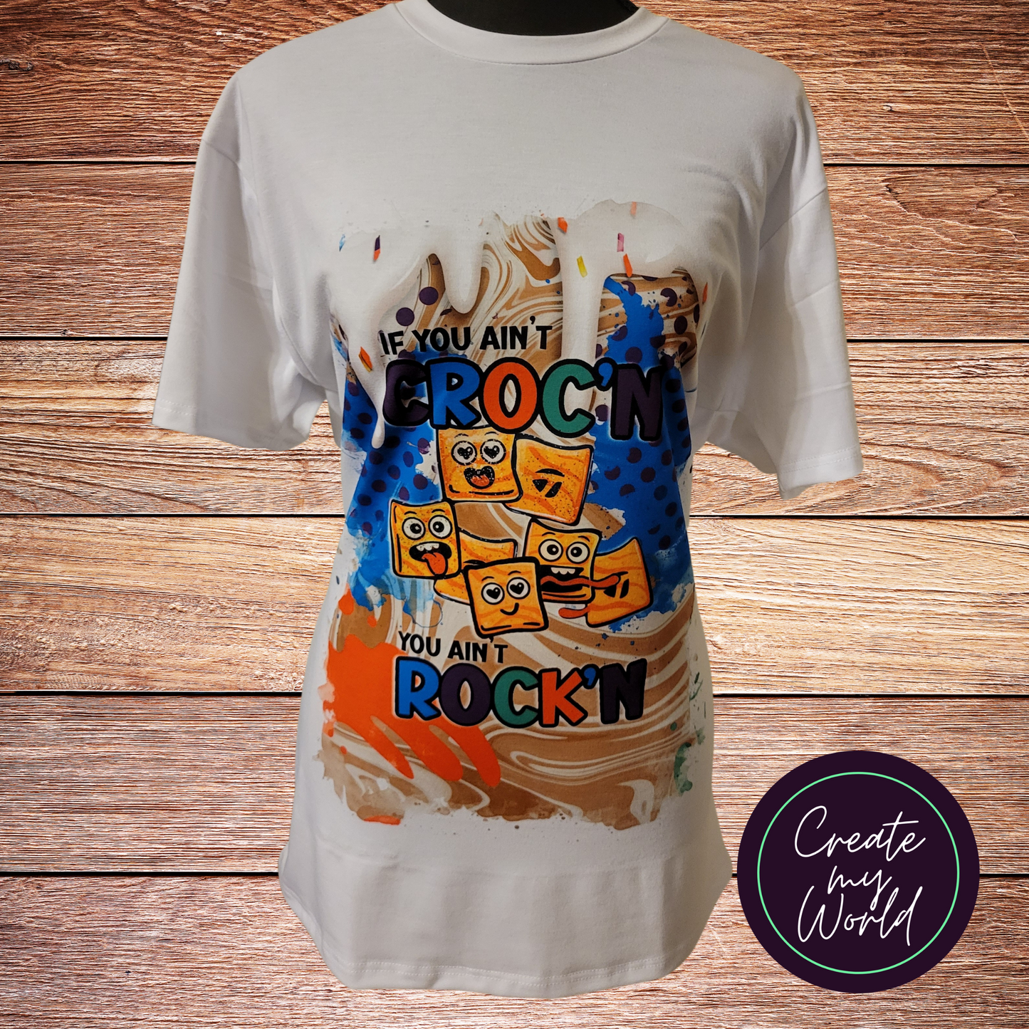 If You Ain't Crocin You Ain't Rockin' Cereal Style-New Designs Added